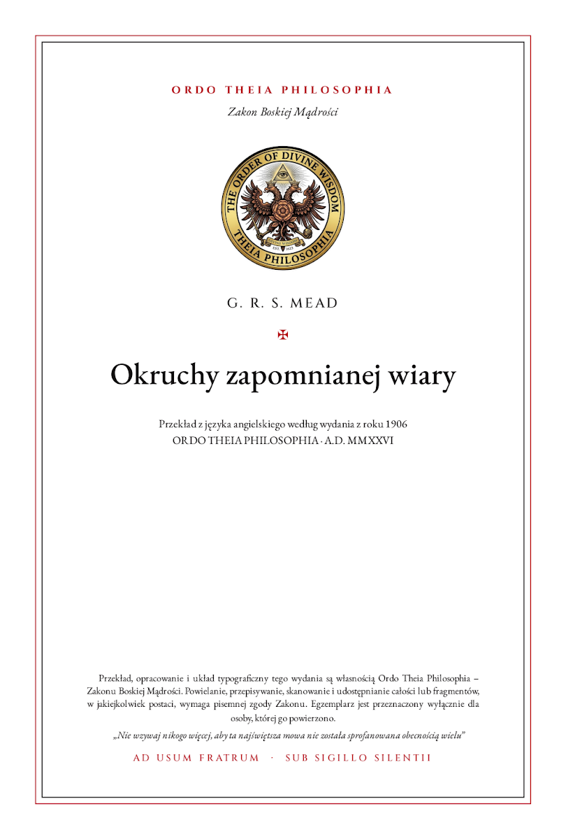 Pierwsza strona: Okruchy zapomnianej wiary – George Robert Stow Mead