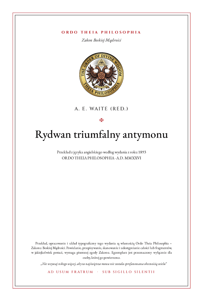 Pierwsza strona: Rydwan triumfalny antymonu – Bazyli Walenty (Basilius Valentinus, autor legendarny; tekst wydany przez Johanna Thöldego); edycja angielska Arthur Edward Waite